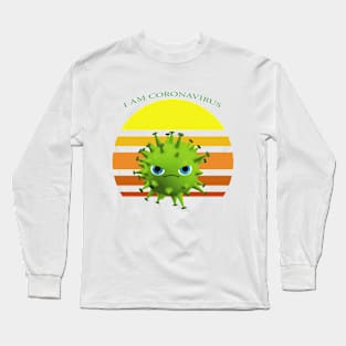 I am coronavirus Long Sleeve T-Shirt